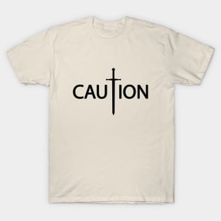 Caution being cautious artsy T-Shirt